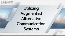 DSPaths Module 107: Utilizing Augmented Alternative Communication Systems Image